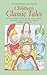 Children's Classic Tales (Wordsworth Special Editions)