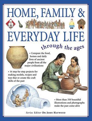 Home, Family & Everyday Life: Through the Ages