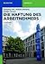 Die Haftung des Arbeitnehme...