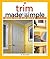 Trim Made Simple: A Book an...