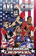 Axe Cop, Vol. 6: American Choppers