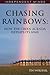 Chasing Rainbows: How the G...