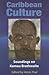 Caribbean Culture: Soundings On Kamau Brathwaite