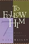To Follow Him: Th...