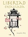 Book cover for Libertad Enjaulada: Un cuento infantil para adultos (Cuentos de Autoayuda para Adultos y Niños) (Spanish Edition)