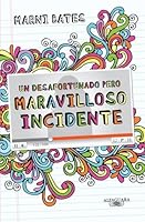 Un desafortunado pero maravilloso incidente (Smith High, #1)