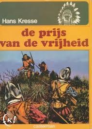 De prijs van de vrijheid (De Indianen-reeks, #8)