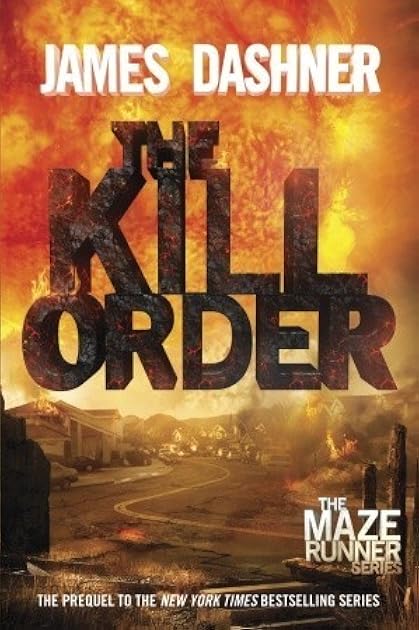 The Kill Order (Maze Runner, #4)