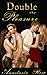 Double the Pleasure (Couples & Lovers, #1)