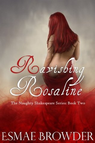 Ravishing Rosaline  (Naughty Shakespeare, #2)