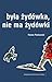 Była Żydowka, nie ma Żydówki