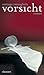 Vorsicht