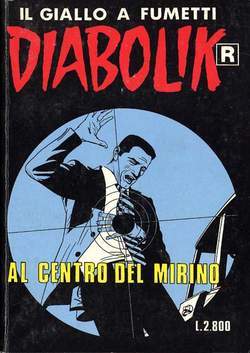 Diabolik R n.445: al centro del mirino (Mass Market Paperback)