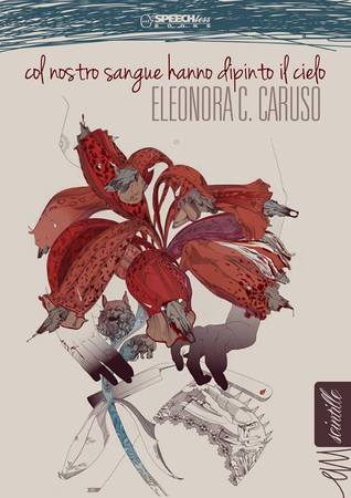 Col nostro sangue hanno dipinto il cielo (ebook)