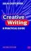 Creative Writing: A Practical Guide