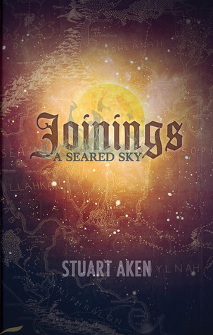 Joinings (A Seared Sky, #1)