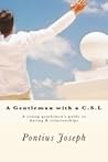 A Gentleman with a C.SL:A young gentlemen's guide to dating & relationships A Gentleman with a C.SL:A young gentlemen's guide to dating & relationships