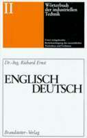 Wörterbuch der industriellen Technik Band II: Englisch-Deutsch (Hardcover)