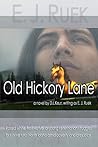 Old Hickory Lane by E.J. Ruek