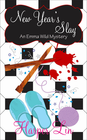 New Year's Slay (An Emma Wild Holiday Mystery #2)