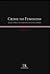 Crime no Feminino - Trajectórias Delinquenciais de Mulheres