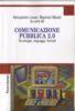 Comunicazione pubblica 2.0. Tecnologie, linguaggi, formati