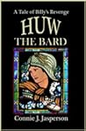 Huw the Bard by Connie J. Jasperson