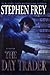The Day Trader by Stephen W. Frey