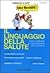Il linguaggio della salute. Come migliorare la comunicazione tra medico e paziente