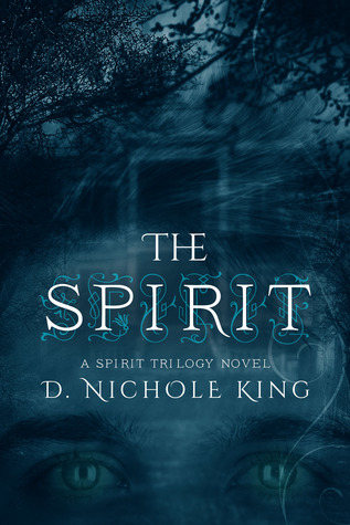 The Spirit (Spirit Trilogy, #1)