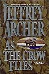 As the Crow Flies by Jeffrey Archer