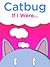Catbug: If I Were (Catbug e...