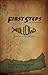First Steps: An Excerpt fro...