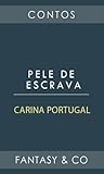 Pele de Escrava by Carina Portugal
