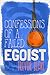 Confessions of a Failed Egoist