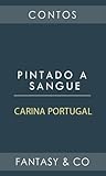 Pintado a Sangue by Carina Portugal
