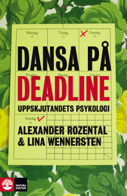 Dansa på deadline: Uppskjutandets psykologi (Hardcover)