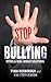 Stop Bullying: Myths and practical solutions