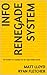 Info Renegade System