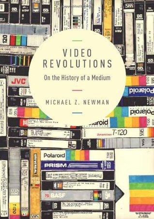 Video Revolutions: On the History of a Medium