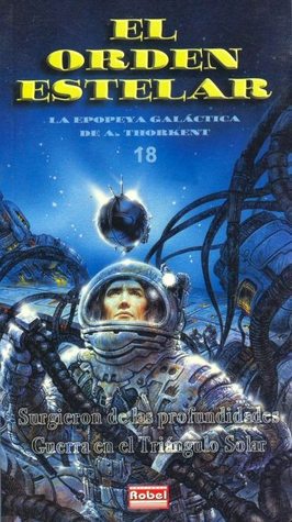 Portada de Surgieron de las profundidades + Guerra en el Triángulo Solar, de A. Thorkent
