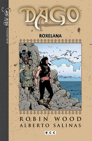 Dago, #6: Roxelana (Biblioteca Robin Wood: Dago #6)