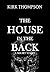 The House in the Back:  A Short Story
