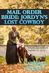 Mail Order Bride: Jordyn's Lost Cowboy Mail Order Bride: Jordyn's Lost Cowboy