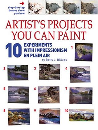 Artist's Projects You Can Paint: 10 Experiments With Impressionism En Plein Air (Paperback)