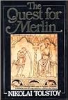 The Quest for Merlin by Nikolai Tolstoy