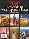 Time The World`s 100 Most Important Places