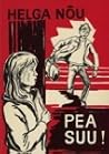 Pea suu!: Raamat noortest ja noortele