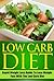 Low Carb Diet - Rapid Weight Loss Guide To Lose Weight Fast W... by Brian   Rogers