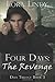 Four Days: The Revenge (Days Trilogy, #3)